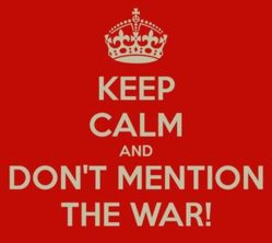 keep-calm-and-don-t-mention-the-war-1.jpg